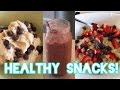 Back To School: Healthy After School Snacks!