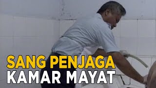 Suka duka untuk menjaga kamar mayat | SISI LAIN