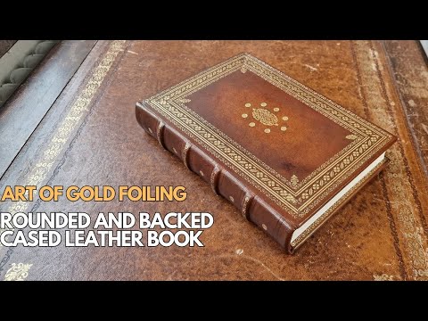 (Bookbinding) Making Rounded and Backed Cased Leather Book