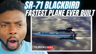 🇬🇧BRIT Reacts To THE SR-71 BLACKBIRD - THE FASTEST PLANE EVER BUILT!