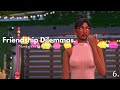 Friendship Dilemmas & A Love Connection? | "Moving On" (Ep.6) | The Sims 4 Lets Play Series