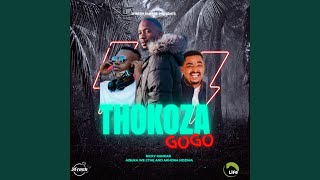 Thokoza Gogo (feat. Aisuka We Cthe & Akhona Ndzima)