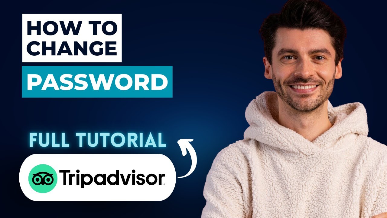 How to Change Password on Tripadvisor [2026 Full Guide]