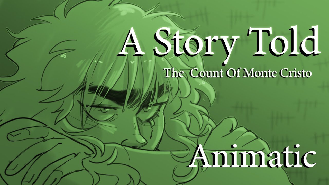 A Story Told - The Count of Monte Cristo Animatic