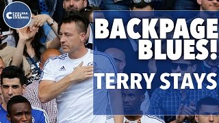 BackPage Blues | John Terry's Staying & Lukaku's Return?