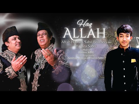 HAQ ALLAH | Aftab Hashim Sabri Brothers | Hamza Sabri | Full HD Video Ramadan Special 2025