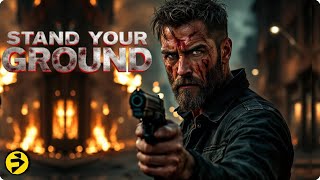 STAND YOUR GROUND | Full Movie | Former Operative Turns the Tables