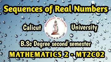 Sequences of real numbers | MT2C02 | Calicut University | Sreeshamim
