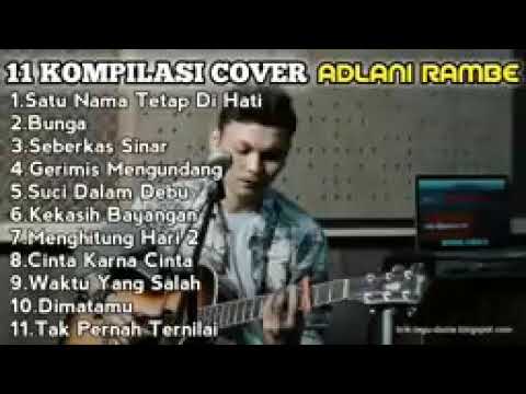 11 KOMPILASI COVER ADLANI RAMBE Tanpa Iklan