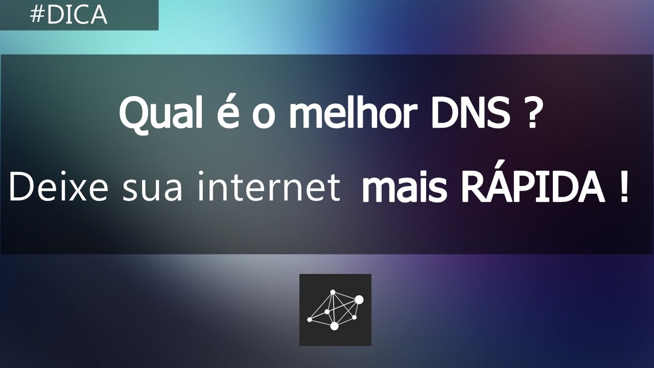Qual é o Melhor DNS Mais