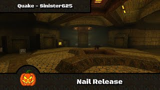 Quake: Sinister625 #8 - Nail Release