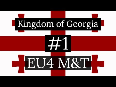 1. Kingdom of Georgia - EU4 Meiou and Taxes Lets Play