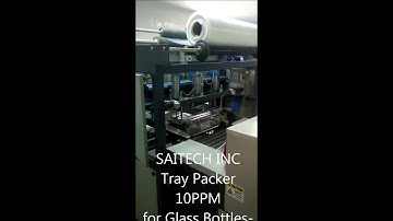 Shrink Packaging Machines-TRAY PACKER-10 TRAY /Minute -Glass Bottles in a Tray