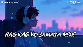 Download Lagu RAG RAG WO SAMAYA MERE (Slowed + Reverb) | Gajendra Verma | MR Lofi MP3