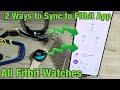 All fitbits 2 ways to sync to fitbit app