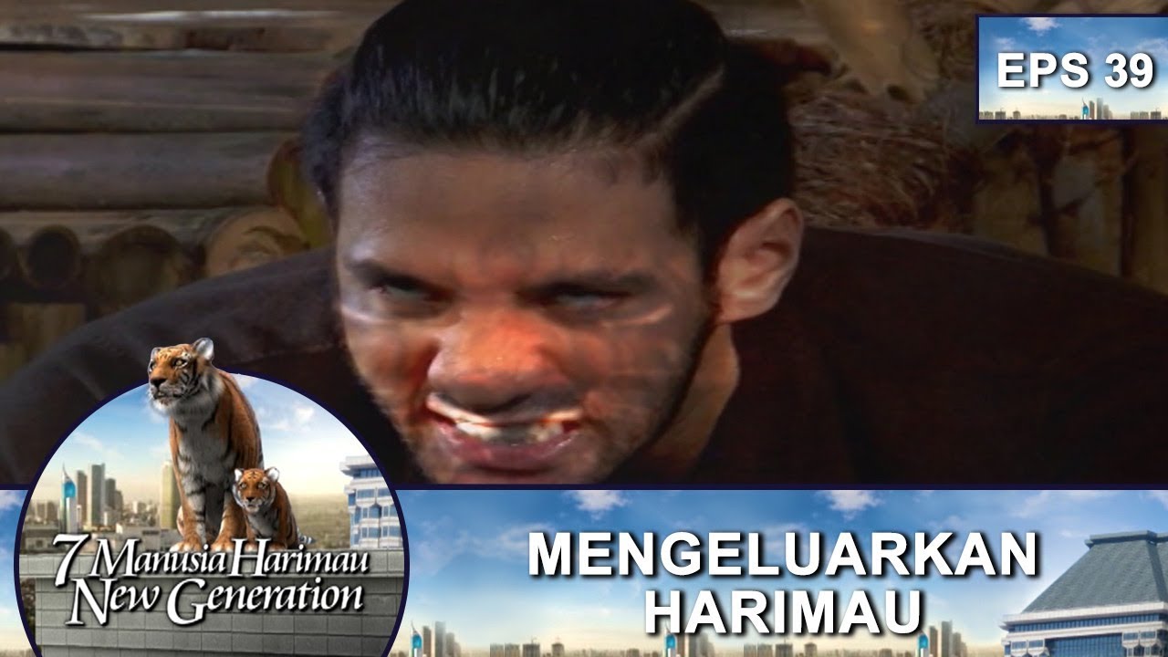 Rajo Mengeluarkan Harimau Di Dalam Dirinya  -  7 Manusia Harimau New Generation Eps 39 Part 1