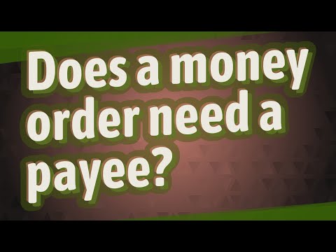 Does A Money Order Need A Payee?