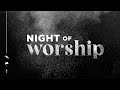Ash Wednesday Night of Worship // 3/2/22