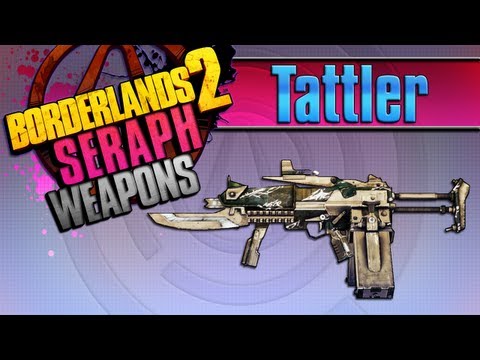 BORDERLANDS 2 | *Tattler* Seraph Weapons Guide!!!