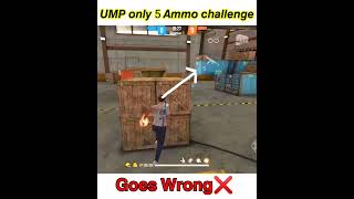 #shorts Free fire UMP only five ammo Challenge #freefire#freefirechallenge#fff