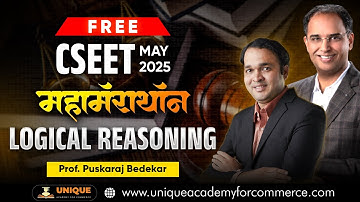 FREE CSEET MAY 25 || MAHA MARATHON || LOGICAL REASONING || PROF.PUSHKARAJ BEDEKAR