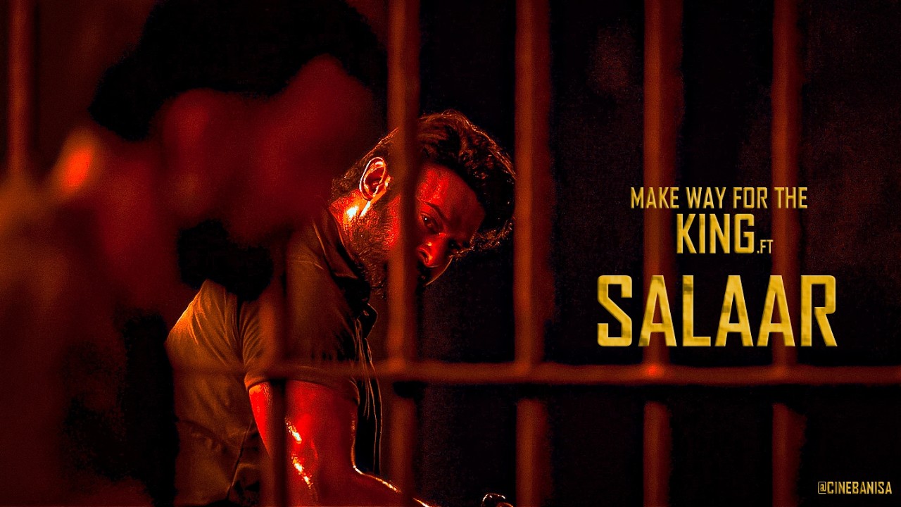 Salaar [4K] | Prabhas | Make way for the King | @cinebanisaaYT | @SaiAbhyankkar |
