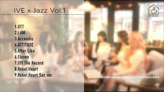 Relaxing Background Jazz – IVE compilation vol.1