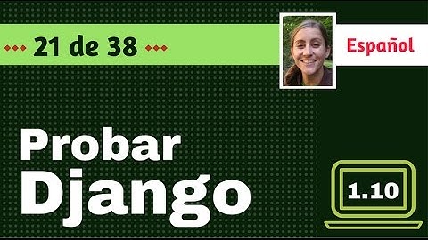 (ESP) Probar Django 1.10 - 21 de 38 - Configuración de los Archivos Estáticos