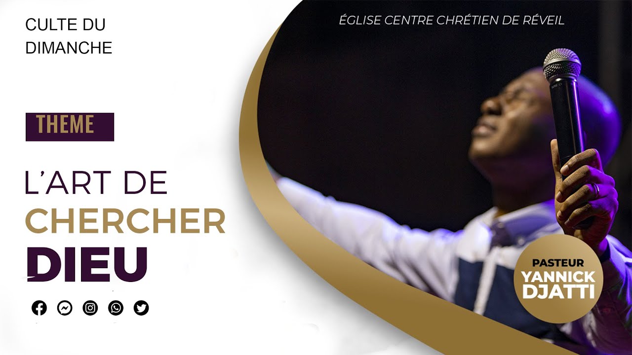 L'ART DE CHERCHER DIEU ///Pasteur Yannick DJATTI