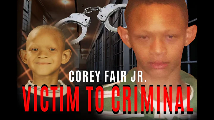 From VICTIM to CRIMINAL: The story of Corey Fair J...