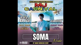 SOMA Number | MJ CARNIVAL | 2023/8/03 | @majordancetsudio