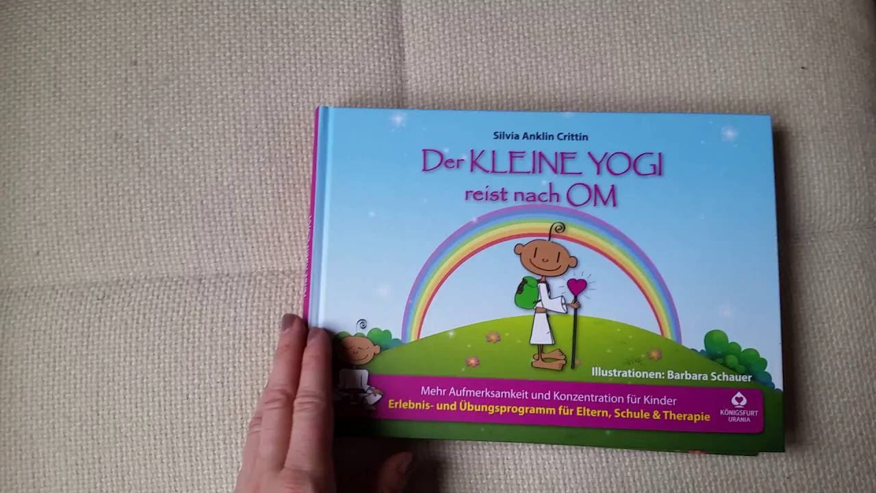 Der Kleine Yogi Reist Nach Om Kinderyoga Geschichten Yoga Fur Kinder In Kindergarten Und Schule Youtube