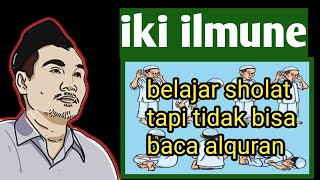 ngaji Gus Baha || ora iso moco AlQuran tapi belajar sholat iki ilmune, penting kanggo wong abangan