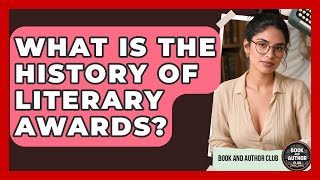 What Is the History of Literary Awards? | Book and Author Club News