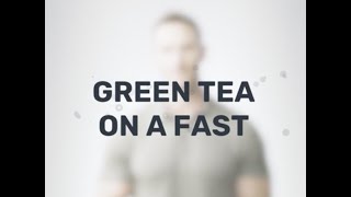 Is Fasting Better with Green Tea?