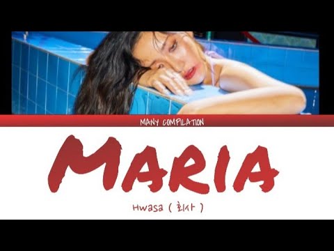 Hwasa- Maria Lyrics (화사 마리아 가사) [Color Coded Lyrics/Han/Rom/Eng]