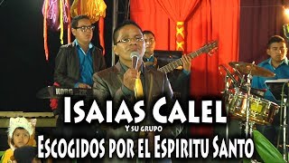 Isaias Calel Hoy es tiempo de venir chords