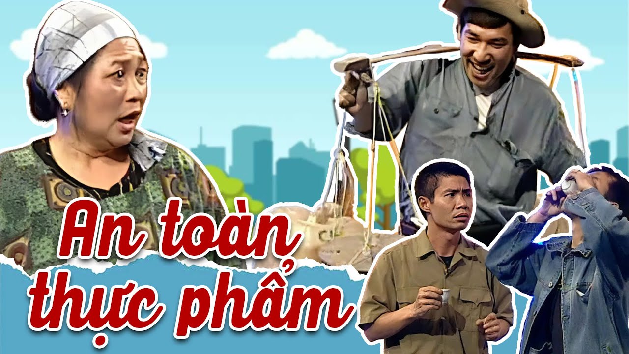 Phim hài VTV - AN TOÀN THỰC PHẨM - Hài Công Lý, Quang Thắng, Bình Trọng - Hài Việt Nam hay nhất 2024
