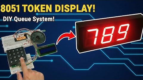 Token Display System | Voice English | Token Display System Using 8051 Microcontroller 