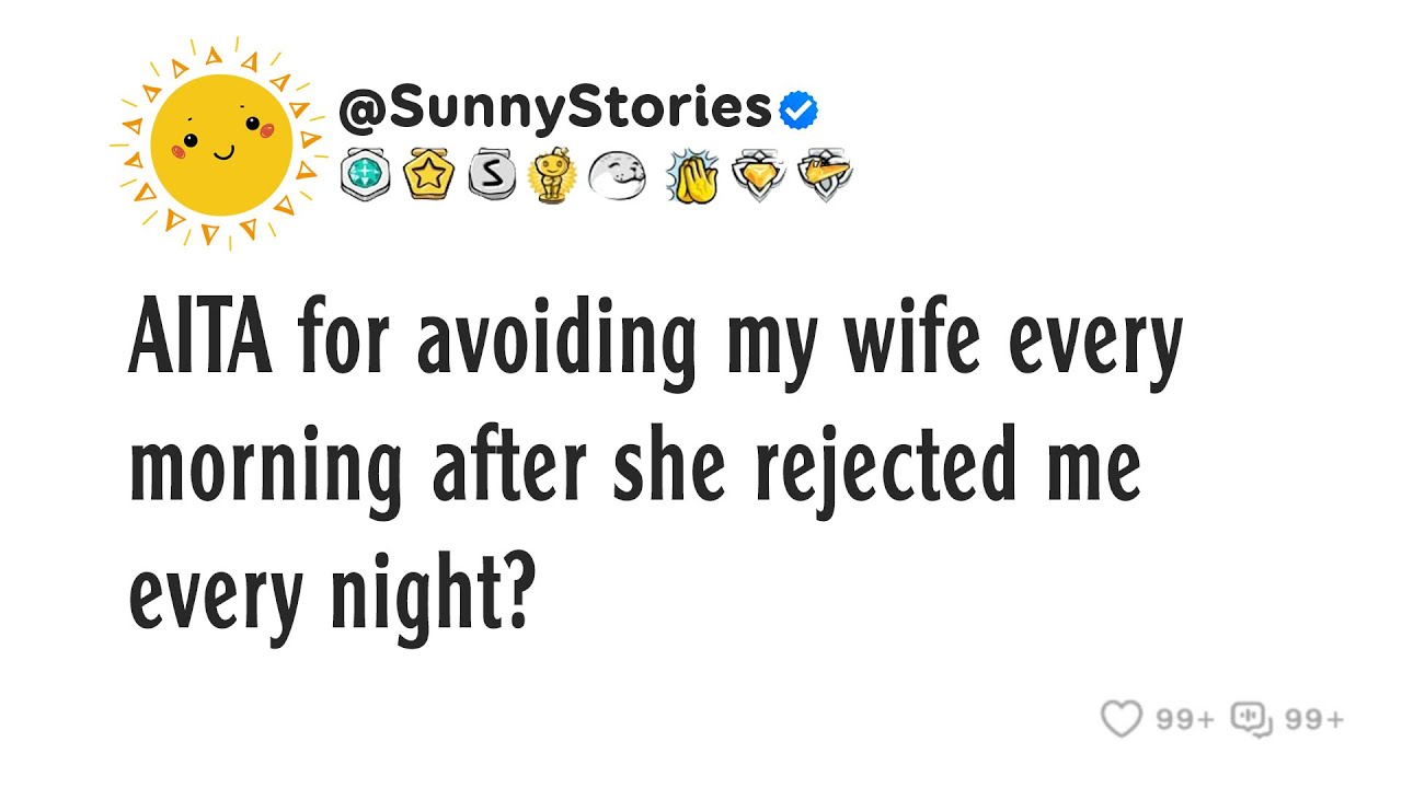 AITA за то, что я каждое утро избегаю моей жены, после того как она отвергала меня каждый вечер?
