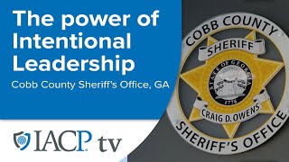 The Power of Intentional Leadership – Cobb County Sheriff's Office, GA