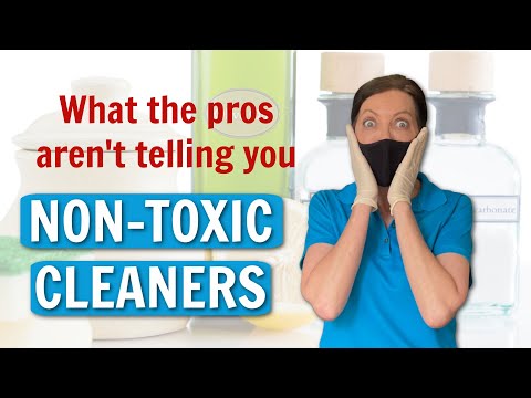 Non-Toxic Cleaning Products | What Professionals Know But Won't Tell You