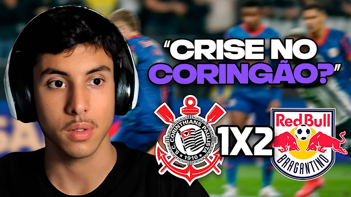 RENATO REAGE: MELHORES MOMENTOS: CORINTHIANS 1 x 2 RED BULL BRAGANTINO | BRASILEIRÃO 2025 13ª RODADA