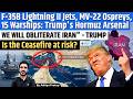 Breaking: US Deploys F-35B Jets &amp; 15 Warships | US Power Show in Iran Blockade | War Explained