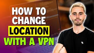 How to Spoof Location with VPN : Change Location Instantly