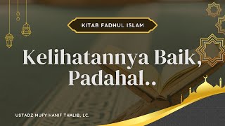 Waspada! Kelihatannya Baik, Tapi Bisa Merusak Ibadah Itulah Bid'ah - Ustadz Mufy Hanif Thalib, Lc.