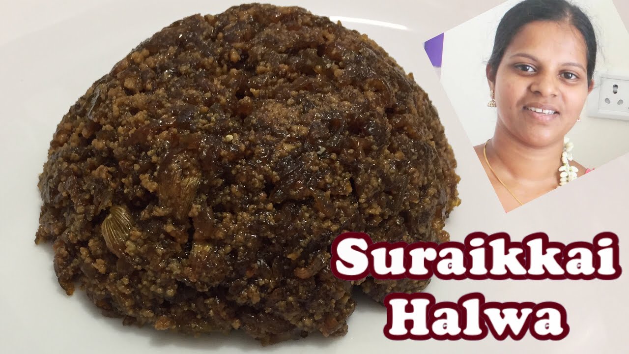 Suraikai Recipe in Tamil Dessert Recipes Weight loss Sweet Recipes Suraikai Halwa in Tamil