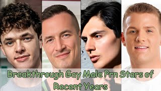 Top 10 Breakthrough Gay Male Prn Stars of Recent Years Net Worth
