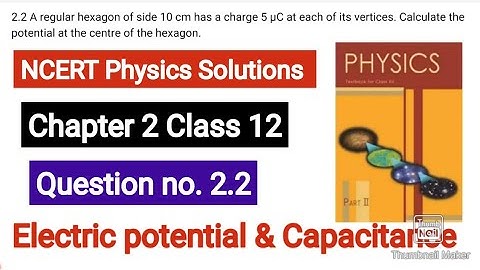 A regular hexagon of side 10 cm has a charge 5 mC at each of its vertices. Calculate the potential