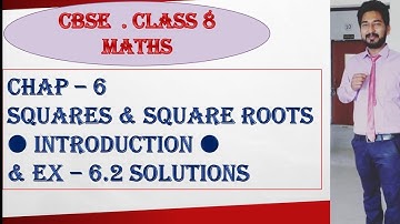 CBSE | CLASS 8 | CHAP 6 | SQUARES AND SQUARE ROOTS | EX- 6.2 SOLUTIONS |